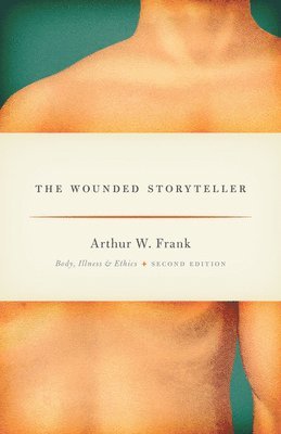 bokomslag The Wounded Storyteller