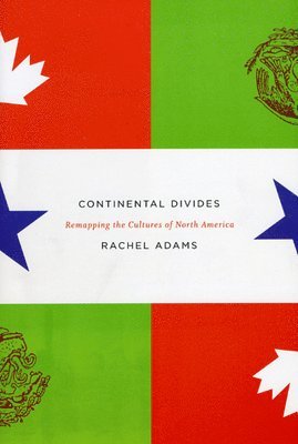 Rachel Adams, Rachel (Columbia University) Adams - Continental Divides, Inbunden