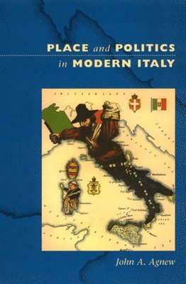 John A. Agnew - Place and Politics in Modern Italy, Häftad