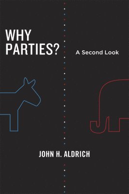 John H. Aldrich - Why Parties?, Häftad