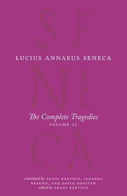 Lucius Annaeus Seneca - Complete Tragedies, Volume 2, Inbunden