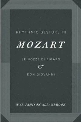 bokomslag Rhythmic Gesture in Mozart