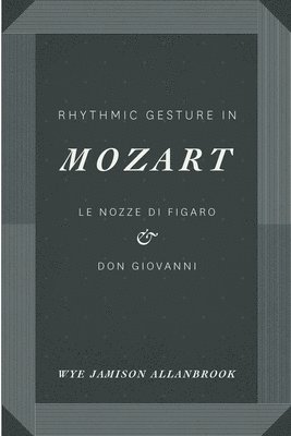Rhythmic Gesture in Mozart 1
