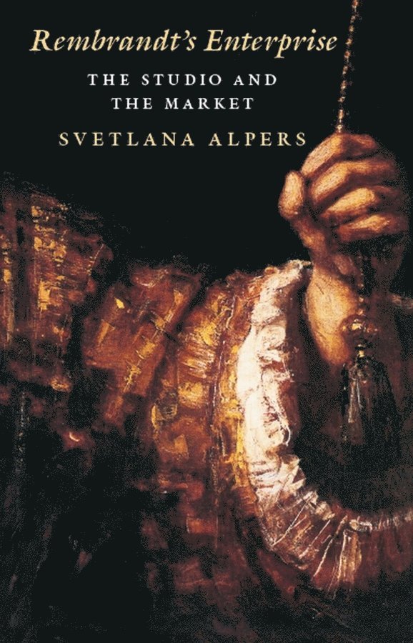 Svetlana Alpers - Rembrandt's Enterprise, Häftad