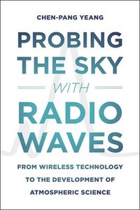 bokomslag Probing the Sky with Radio Waves