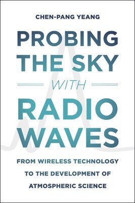 bokomslag Probing the Sky with Radio Waves