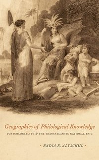 bokomslag Geographies of Philological Knowledge