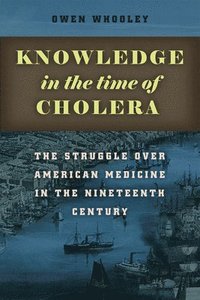 bokomslag Knowledge in the Time of Cholera