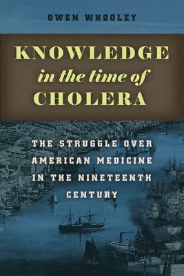 bokomslag Knowledge in the Time of Cholera