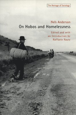 Nels Anderson, Raffaele Rauty - On Hobos and Homelessness, Inbunden
