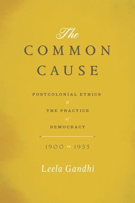 Leela Gandhi - Common Cause, Häftad