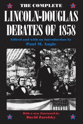 The Complete Lincoln-Douglas Debates of 1858 1