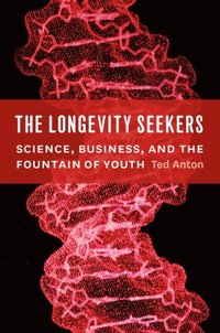 bokomslag The Longevity Seekers