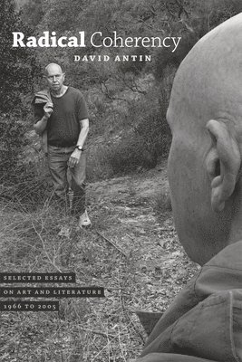 David Antin - Radical Coherency, Häftad