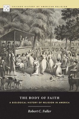 Robert C. Fuller - Body of Faith, Inbunden