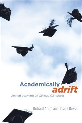 Richard Arum, Josipa Roksa - Academically Adrift, Häftad