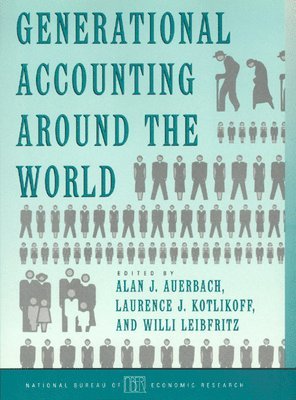 Alan J. Auerbach, Laurence J. Kotlikoff, Willi Leibfritz - Generational Accounting around the World, Inbunden