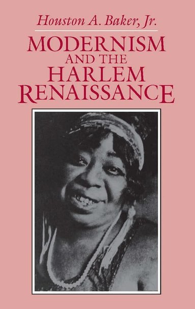 Baker Jr. - Modernism and the Harlem Renaissance, Häftad