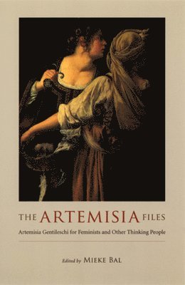 Mieke Bal - Artemisia Files, Häftad