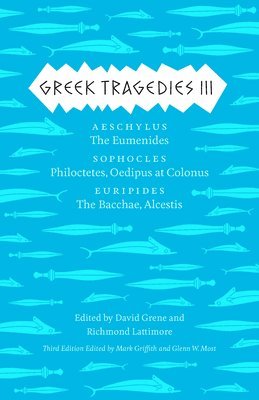 Mark Griffith, Glenn W. Most, David Grene, Richmond Lattimore - Greek Tragedies 3, Häftad