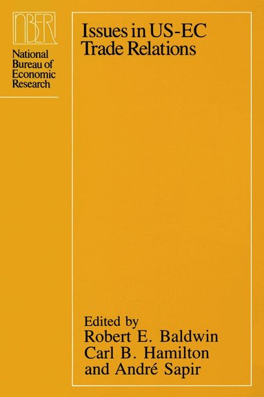 Robert E. Baldwin, Carl B. Hamilton, Andre Sapir - Issues in US-EC Trade Relations, Inbunden