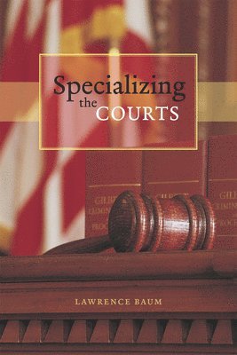 Specializing the Courts 1