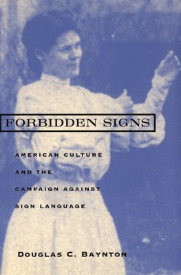 Douglas C. Baynton - Forbidden Signs, Häftad