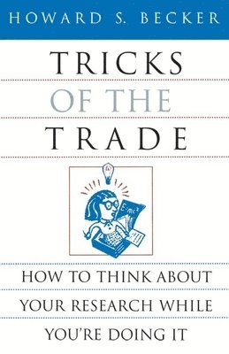 Howard S. Becker - Tricks of the Trade, Häftad