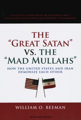 bokomslag Great Satan vs. the Mad Mullahs
