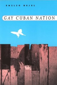 bokomslag Gay Cuban Nation