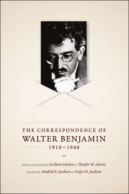 Walter Benjamin, Gershom Scholem, Theodor W. Adorno - Correspondence of Walter Benjamin, 1910-1940, Häftad