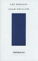 Leo Bersani, Adam Phillips - Intimacies, Häftad