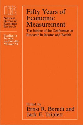 Ernst R. Berndt, Jack E. Triplett - Fifty Years of Economic Measurement, Häftad