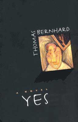 Thomas Bernhard - Yes, Häftad