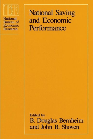 John B. Shoven, B. Douglas Bernheim - National Saving and Economic Performance, Inbunden