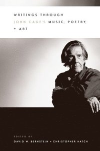 bokomslag Writings through John Cage's Music, Poetry, and Art