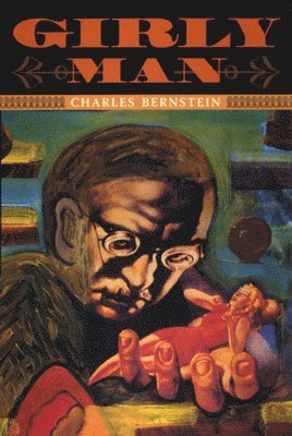 Charles Bernstein - Girly Man, Häftad