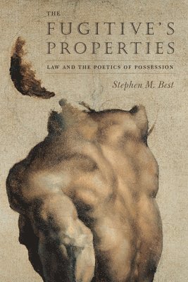 Stephen M. Best - Fugitive's Properties, Häftad