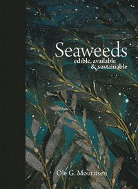 bokomslag Seaweeds: Edible, Available, and Sustainable