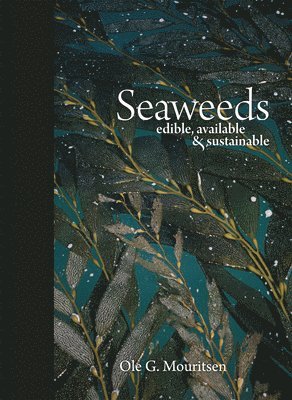 bokomslag Seaweeds: Edible, Available, and Sustainable