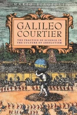 Mario Biagioli - Galileo, Courtier, Häftad