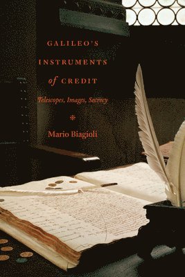 Mario Biagioli - Galileo's Instruments of Credit, Inbunden