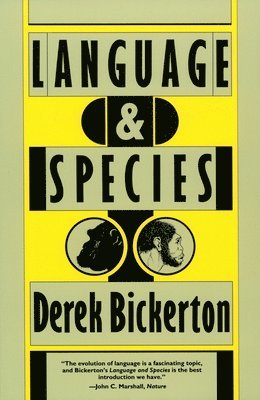 Derek Bickerton - Language and Species, Häftad