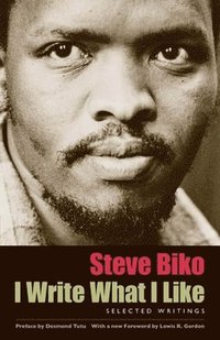 bokomslag I Write What I Like: Selected Writings