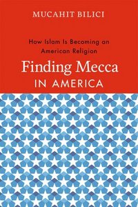 bokomslag Finding Mecca in America