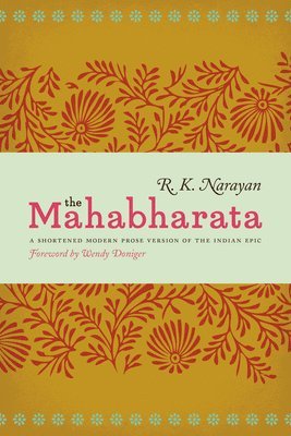 bokomslag The Mahabharata: A Shortened Modern Prose Version of the Indian Epic