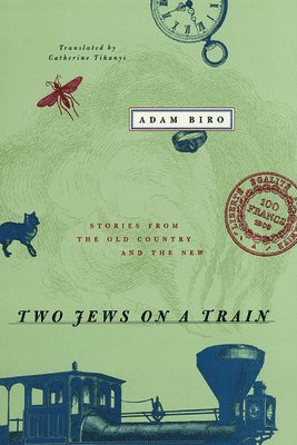 Adam Biro - Two Jews on a Train, Inbunden
