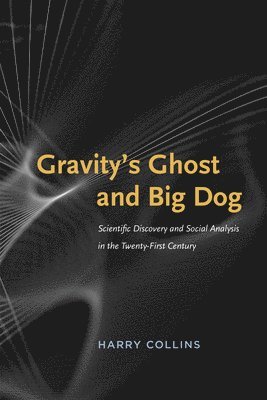 Harry Collins - Gravity's Ghost and Big Dog, Häftad