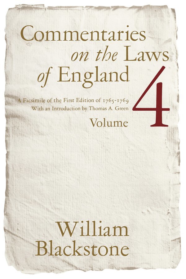 Commentaries on the Laws of England, Volume 4 1