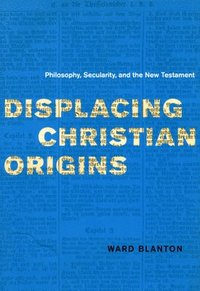 bokomslag Displacing Christian Origins